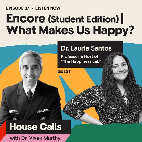 Episode Image for Is There a Gen Z Happiness Crisis? Dr Laurie Meets the US Surgeon General