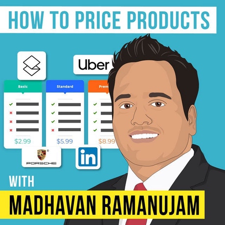 Episode Image for Madhavan Ramanujam - How to Price Products - [Invest Like the Best, REPLAY]