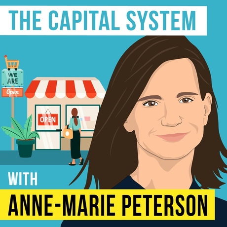 Episode Image for Anne-Marie Peterson - The Capital System - [Invest Like the Best, EP.364]