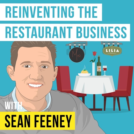 Episode Image for Sean Feeney - Reinventing the Restaurant Business - [Invest Like the Best, EP.366]