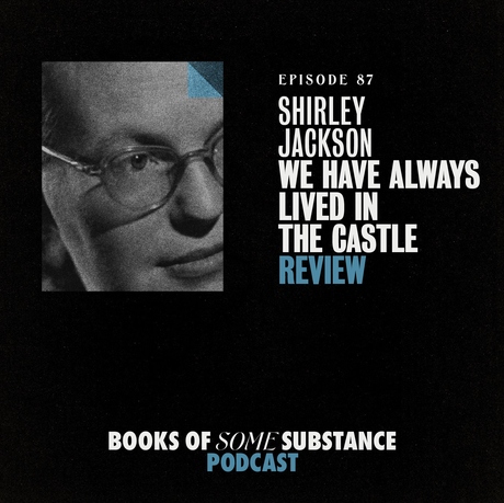 Episode Image for 87 - Shirley Jackson's We Have Always Lived in the Castle