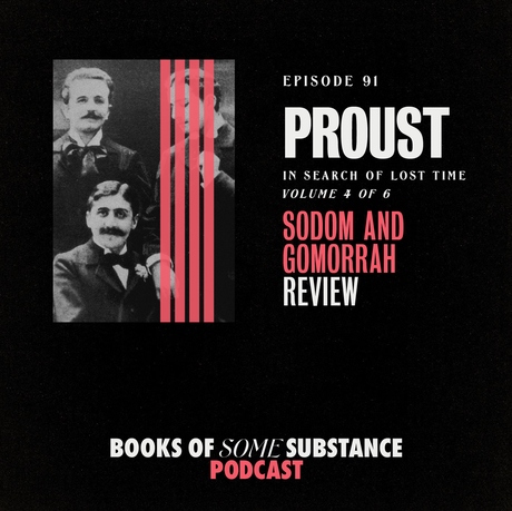 Episode Image for 91 - Marcel Proust's Sodom and Gomorrah (In Search of Lost Time #4)