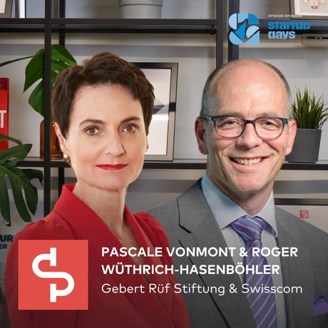 Episode Image for EP #390 - Pascale Vonmont & Roger Wüthrich-Hasenböhler: Why Swiss Innovation Isn’t Living Up to Its Full Potential