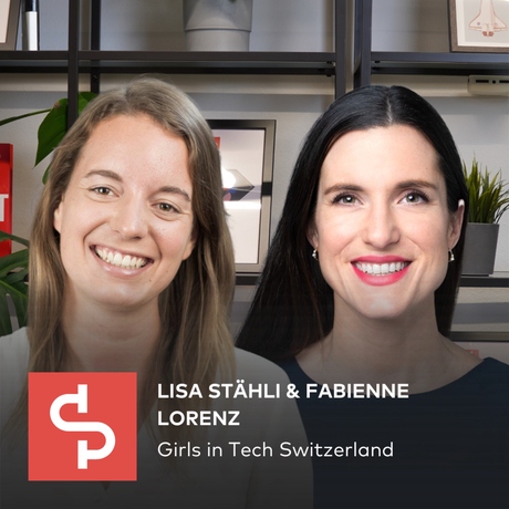 Episode Image for EP#391 - Lisa Stähli & Fabienne Lorenz: How Role Models Drive Women to Tech