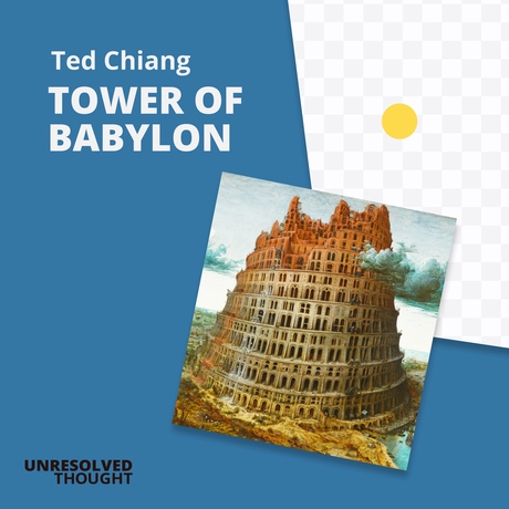 Episode Image for Episode 2: Tower of Babylon by Ted Chiang