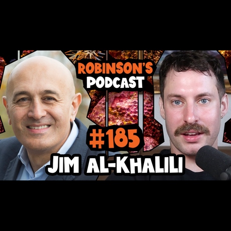 Episode Image for 185 - Jim Al-Khalili: The Fundamentals of Quantum Biology