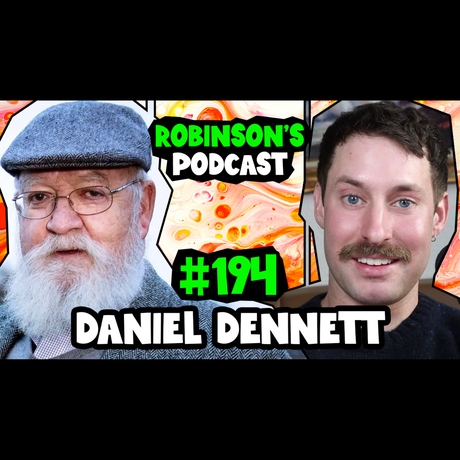 Episode Image for 194 - Daniel Dennett: Consciousness, Free Will, and the Evolution of Minds