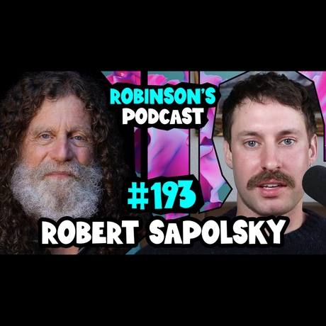 Episode Image for 193 - Robert Sapolsky: Determinism, Free Will, & The End of Moral Responsibility