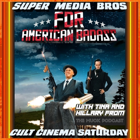 Episode Image for Cult Cinema Saturday: FDR: American Badass! w/The Muck Podcast (Ep. 299)