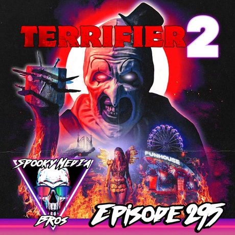 Episode Image for Terrifier 2 (Ep. 295)