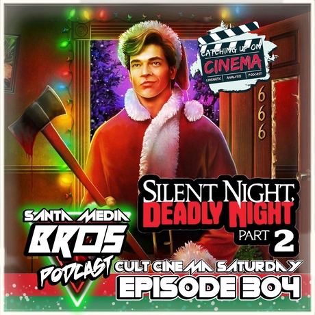 Episode Image for Cult Cinema Saturday: Silent Night, Deadly Night Pt.2 (Ep. 304)