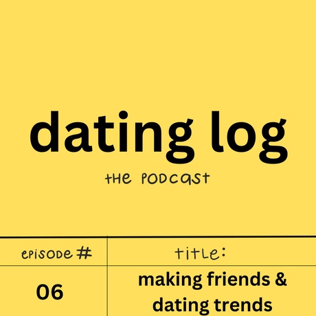 Episode Image for Making Friends & Dating Trends