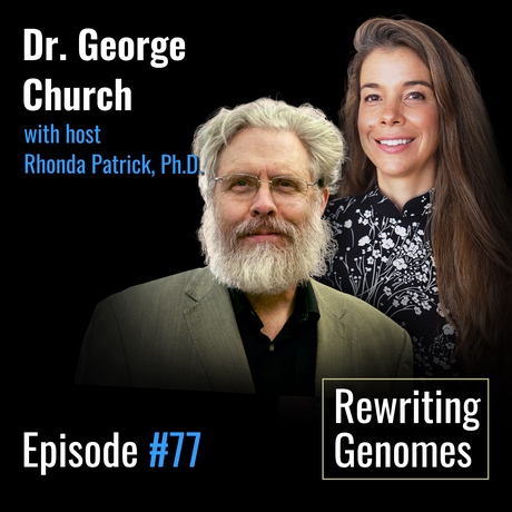 Episode Image for #077 Rewriting genomes to eradicate disease and aging | Dr. George Church