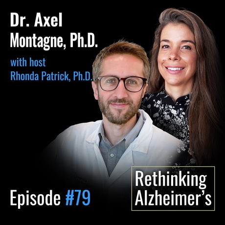 Episode Image for #079 Blood-Brain Barrier Dysfunction in Alzheimer’s Disease and Dementia | Axel Montagne, Ph.D.