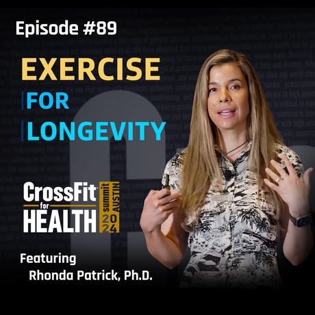 Episode Image for #089 Why Exercise Intensity Matters for Longevity | CrossFit for Health 2024