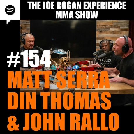 Episode Image for JRE MMA Show #154 with Matt Serra, Din Thomas & John Rallo