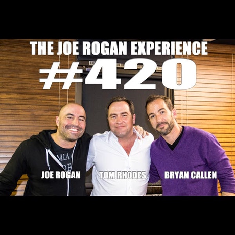 Episode Image for #420 - Tom Rhodes, Bryan Callen