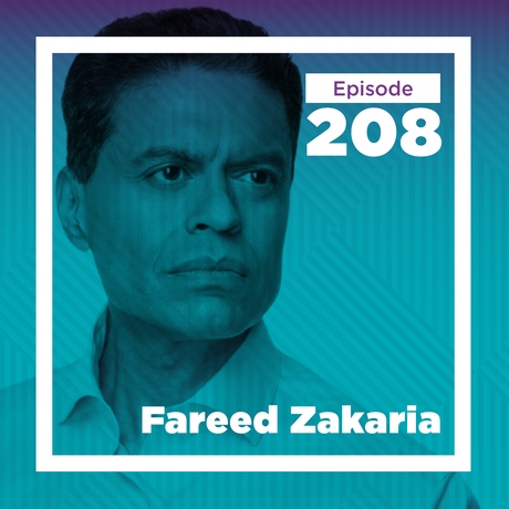 Episode Image for Fareed Zakaria on the Age of Revolutions, the Power of Ideas, and the Rewards of Intellectual Curiosity