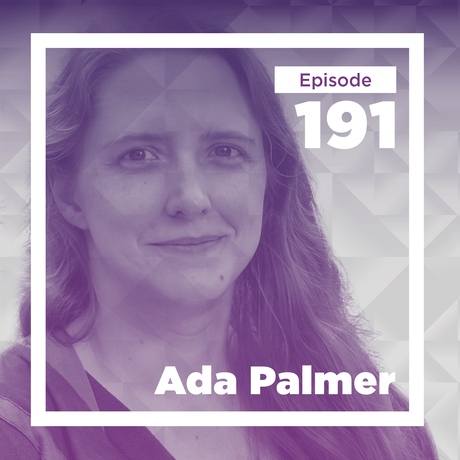 Episode Image for Ada Palmer on Viking Metaphysics, Contingent Moments, and Censorship