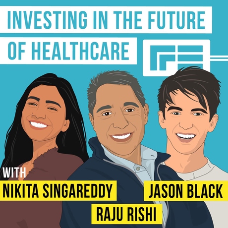 RRE Ventures - RRE Ventures - Raju Rishi, Nikita Singareddy, Jason Black - [Invest Like the Best, EP.201]