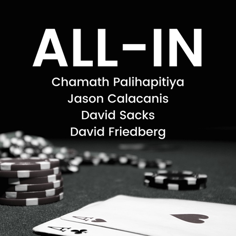 Podcast image for All-In with Chamath, Jason, Sacks & Friedberg