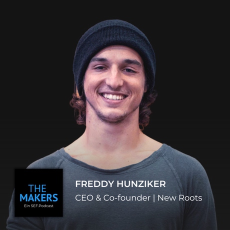EP #170 - Freddy Hunziker: New Roots Melkt Cashews Statt Kühe | Mit Swiss Economic Forum